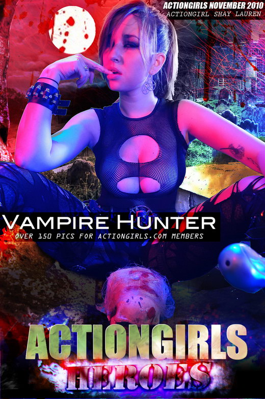 Shay Lauren - `Vampire Hunter` - for ACTIONGIRLS HEROES Shay Lauren - `Vampire Hunter` - for ACTIONGIRLS HEROES