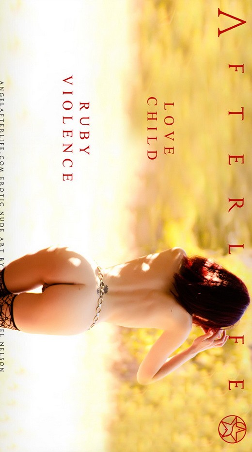 Ruby Violence - `Love Child` - by Brett Michael Nelson for ANGELAFTERLIFE Ruby Violence - `Love Child` - by Brett Michael Nelson for ANGELAFTERLIFE
