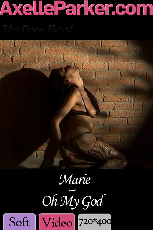 Marie - `Oh My God` - for AXELLE PARKER Marie - `Oh My God` - for AXELLE PARKER