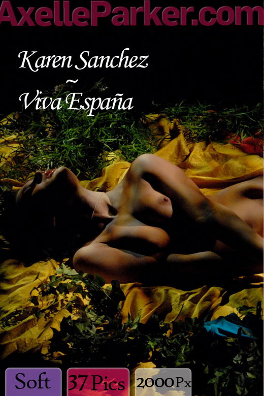 Karen Sanchez - `Viva Espana` - for AXELLE PARKER Karen Sanchez - `Viva Espana` - for AXELLE PARKER