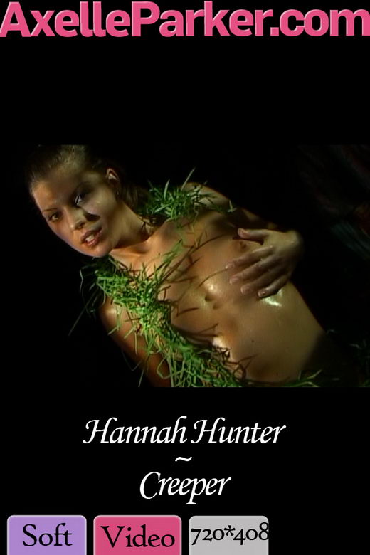 Hannah Hunter - `Creeper` - for AXELLE PARKER Hannah Hunter - `Creeper` - for AXELLE PARKER