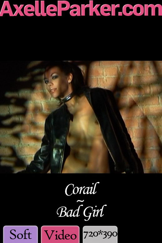 Corail - `Bad Girl` - for AXELLE PARKER Corail - `Bad Girl` - for AXELLE PARKER