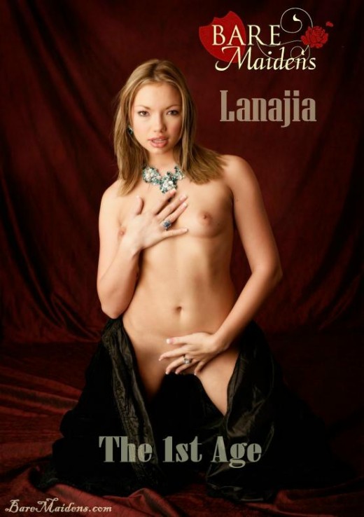 Lanajia - `The 1st Age` - for BARE MAIDENS Lanajia - `The 1st Age` - for BARE MAIDENS