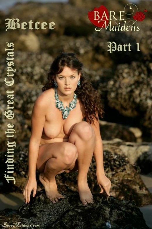 Betcee - `Finding The Great Crystals Part 1` - for BARE MAIDENS Betcee - `Finding The Great Crystals Part 1` - for BARE MAIDENS