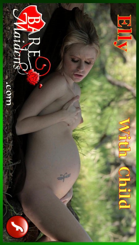 Elly - `With Child` - for BARE MAIDENS Elly - `With Child` - for BARE MAIDENS