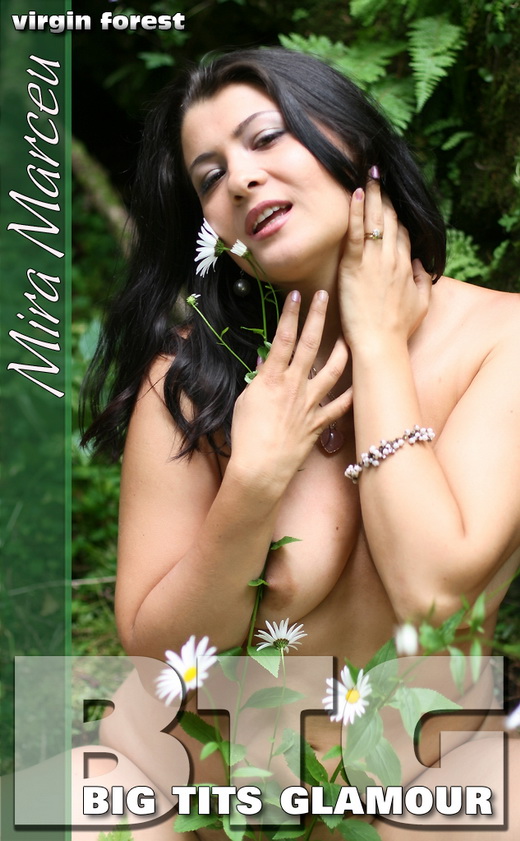Mira Marceu - `Virgin Forest` - for BIGTITSGLAMOUR Mira Marceu - `Virgin Forest` - for BIGTITSGLAMOUR