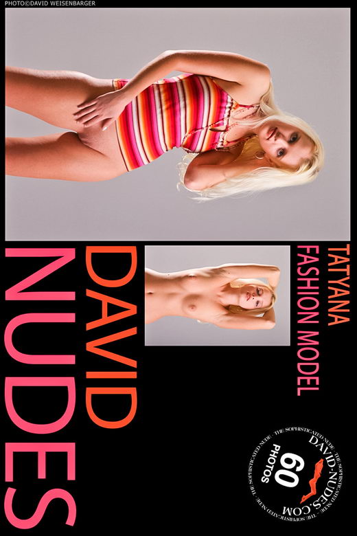 Tatyana - `Fashion Model 2` - by David Weisenbarger for DAVID-NUDES Tatyana - `Fashion Model 2` - by David Weisenbarger for DAVID-NUDES