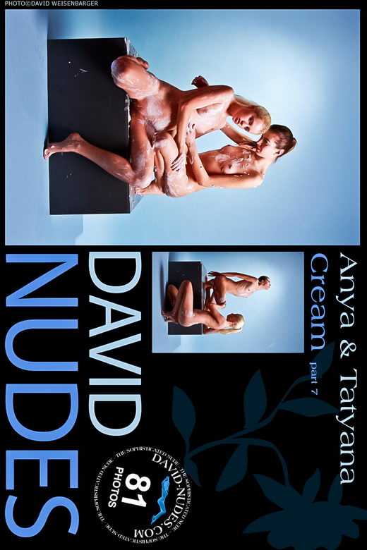 Anya & Tatyana - `Cream part 7` - by David Weisenbarger for DAVID-NUDES Anya & Tatyana - `Cream part 7` - by David Weisenbarger for DAVID-NUDES