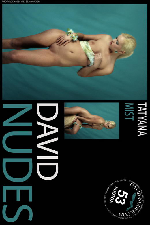 Tatyana - `Mist` - by David Weisenbarger for DAVID-NUDES Tatyana - `Mist` - by David Weisenbarger for DAVID-NUDES