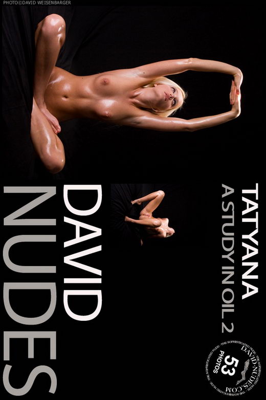 Tatyana - `A Study In Oil 2` - by David Weisenbarger for DAVID-NUDES Tatyana - `A Study In Oil 2` - by David Weisenbarger for DAVID-NUDES