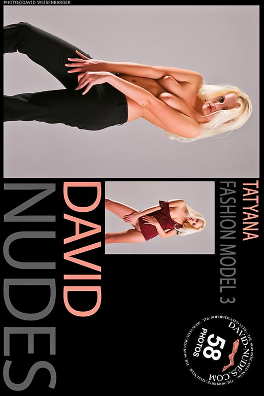 Tatyana - `Fashion Model 3` - by David Weisenbarger for DAVID-NUDES Tatyana - `Fashion Model 3` - by David Weisenbarger for DAVID-NUDES