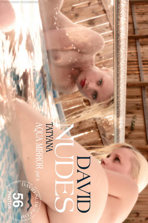 Tatyana - `Aqua Mirror part 4` - by David Weisenbarger for DAVID-NUDES Tatyana - `Aqua Mirror part 4` - by David Weisenbarger for DAVID-NUDES