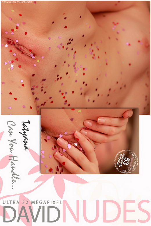 Tatyana - `Can You Handle..` - by David Weisenbarger for DAVID-NUDES Tatyana - `Can You Handle..` - by David Weisenbarger for DAVID-NUDES