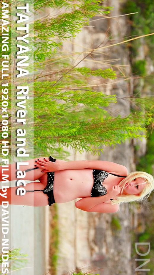Tatyana - `River And Lace` - by David Weisenbarger for DAVID-NUDES Tatyana - `River And Lace` - by David Weisenbarger for DAVID-NUDES