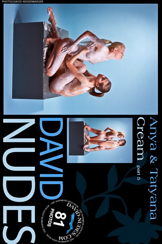 Anya & Tatyana - `Cream - Part 5` - by David Weisenbarger for DAVID-NUDES Anya & Tatyana - `Cream - Part 5` - by David Weisenbarger for DAVID-NUDES