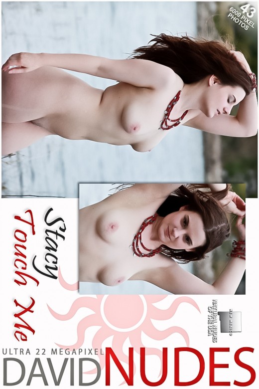 Stacy - `Touch Me` - by David Weisenbarger for DAVID-NUDES Stacy - `Touch Me` - by David Weisenbarger for DAVID-NUDES