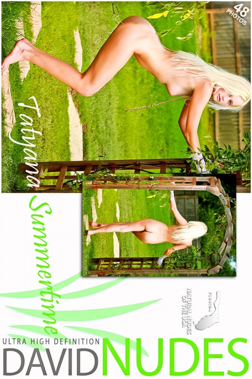 Tatyana - `Summertime` - by David Weisenbarger for DAVID-NUDES Tatyana - `Summertime` - by David Weisenbarger for DAVID-NUDES