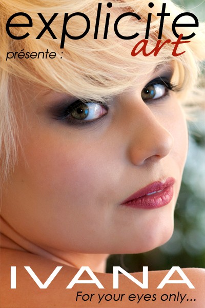 Ivana Doll - `For your eyes only...` - by J.B. Root for EXPLICITE-ART Ivana Doll - `For your eyes only...` - by J.B. Root for EXPLICITE-ART