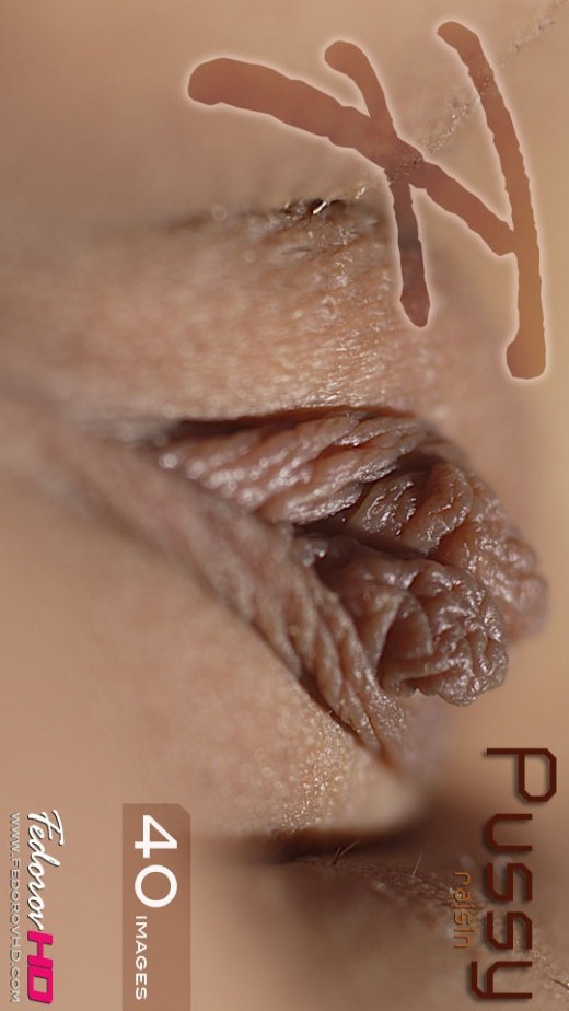 `Pussy - Raisin` - by Alexander Fedorov for FEDOROVHD `Pussy - Raisin` - by Alexander Fedorov for FEDOROVHD