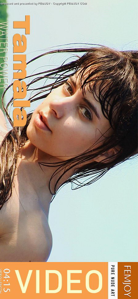 Tamala - `Water Power` - for FEMJOY VIDEO Tamala - `Water Power` - for FEMJOY VIDEO