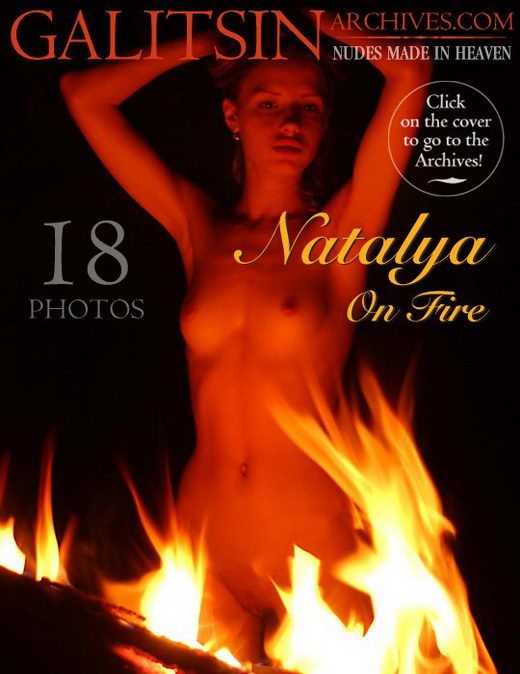 Natalya - `Natalya on Fire` - by Galitsin for GALITSIN-ARCHIVES Natalya - `Natalya on Fire` - by Galitsin for GALITSIN-ARCHIVES