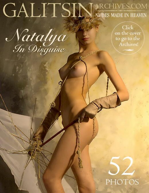 Natalya - `Natalya in Disguise` - by Galitsin for GALITSIN-ARCHIVES Natalya - `Natalya in Disguise` - by Galitsin for GALITSIN-ARCHIVES