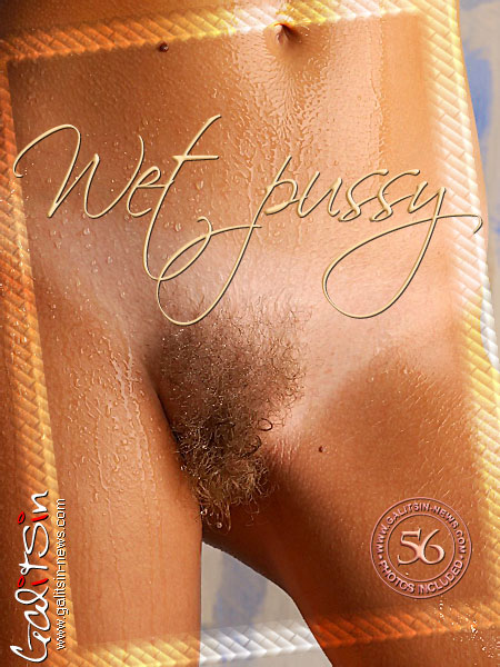 Elle - `Wet Pussy` - by Galitsin for GALITSIN-NEWS Elle - `Wet Pussy` - by Galitsin for GALITSIN-NEWS