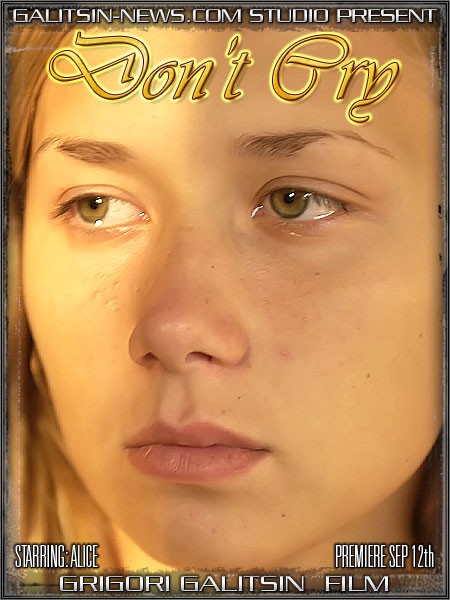 Alice - `Don't Cry` - by Galitsin for GALITSINVIDEO Alice - `Don't Cry` - by Galitsin for GALITSINVIDEO