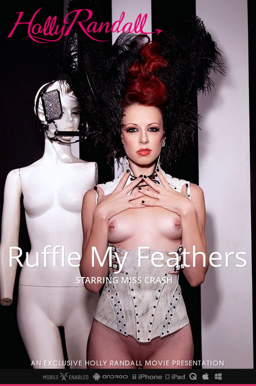Miss Crash - `Ruffle My Feathers` - by Holly Randall for HOLLYRANDALL Miss Crash - `Ruffle My Feathers` - by Holly Randall for HOLLYRANDALL