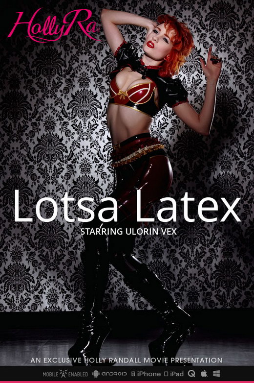 Ulorin Vex - `Lotsa Latex` - by Holly Randall for HOLLYRANDALL Ulorin Vex - `Lotsa Latex` - by Holly Randall for HOLLYRANDALL