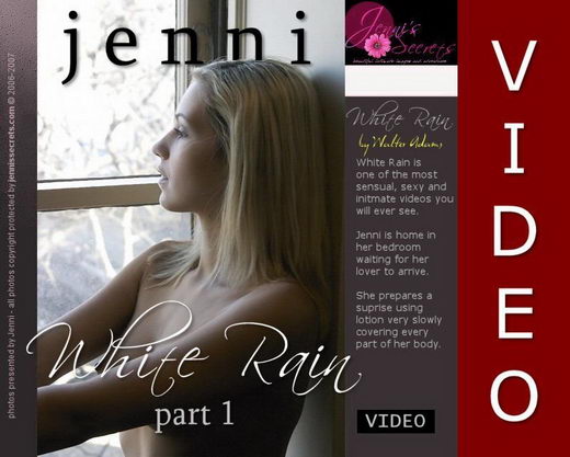 Jenni - `White Rain Video-1` - by Walter Adams for JENNISSECRETS Jenni - `White Rain Video-1` - by Walter Adams for JENNISSECRETS