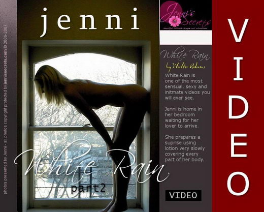 Jenni - `White Rain Video-2` - by Walter Adams for JENNISSECRETS Jenni - `White Rain Video-2` - by Walter Adams for JENNISSECRETS