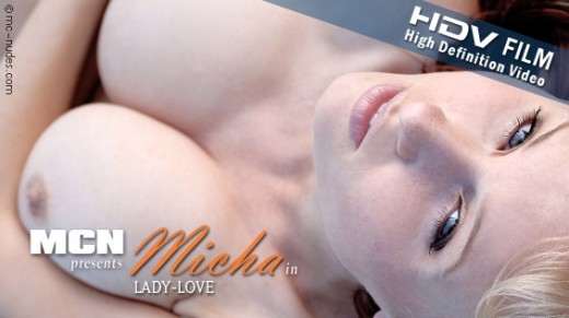 Micha - `Lady-Love` - for MC-NUDES VIDEO Micha - `Lady-Love` - for MC-NUDES VIDEO