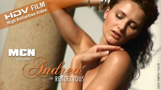 Andrea - `Rendezvous` - for MC-NUDES VIDEO Andrea - `Rendezvous` - for MC-NUDES VIDEO