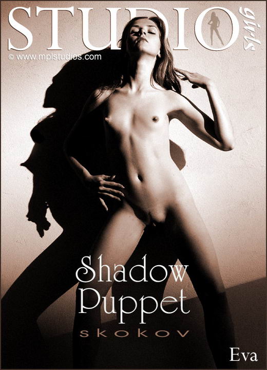 Eva - `Shadow Puppet` - by Sergei Skokov for MPLSTUDIOS Eva - `Shadow Puppet` - by Sergei Skokov for MPLSTUDIOS