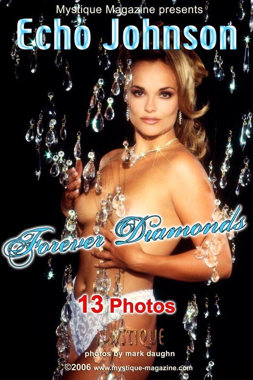 Echo Johnson - `Forever Diamonds` - by Mark Daughn for MYSTIQUE-MAG Echo Johnson - `Forever Diamonds` - by Mark Daughn for MYSTIQUE-MAG