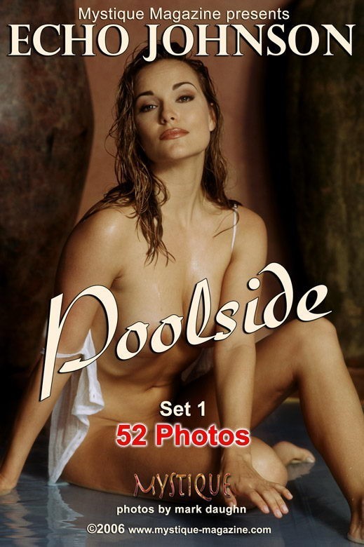 Echo Johnson - `Poolside Set1` - by Mark Daughn for MYSTIQUE-MAG Echo Johnson - `Poolside Set1` - by Mark Daughn for MYSTIQUE-MAG