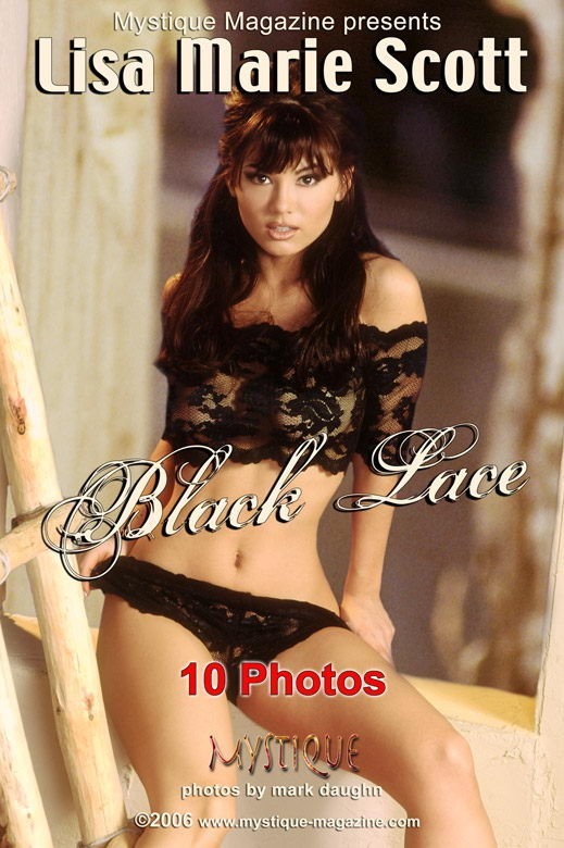Lisa Marie Scott - `Black Lace` - by Mark Daughn for MYSTIQUE-MAG Lisa Marie Scott - `Black Lace` - by Mark Daughn for MYSTIQUE-MAG