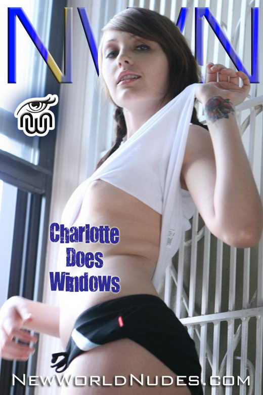 Charlotte - `Does Windows` - for NEWWORLDNUDES Charlotte - `Does Windows` - for NEWWORLDNUDES