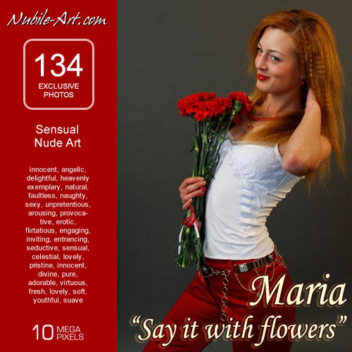 Maria - `Say it with Flowers` - for NUBILE-ART Maria - `Say it with Flowers` - for NUBILE-ART