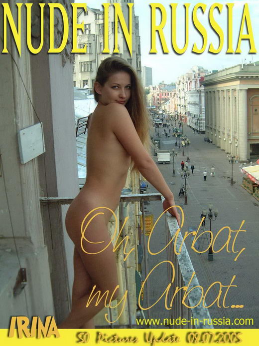 Irina - `Oh Arbat, My Arbat...` - for NUDE-IN-RUSSIA Irina - `Oh Arbat, My Arbat...` - for NUDE-IN-RUSSIA