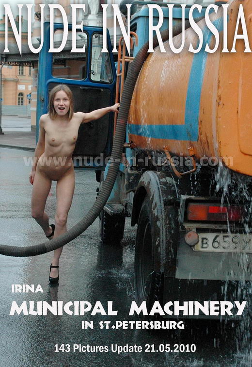 Irina - `Municipal Machinery` - for NUDE-IN-RUSSIA Irina - `Municipal Machinery` - for NUDE-IN-RUSSIA