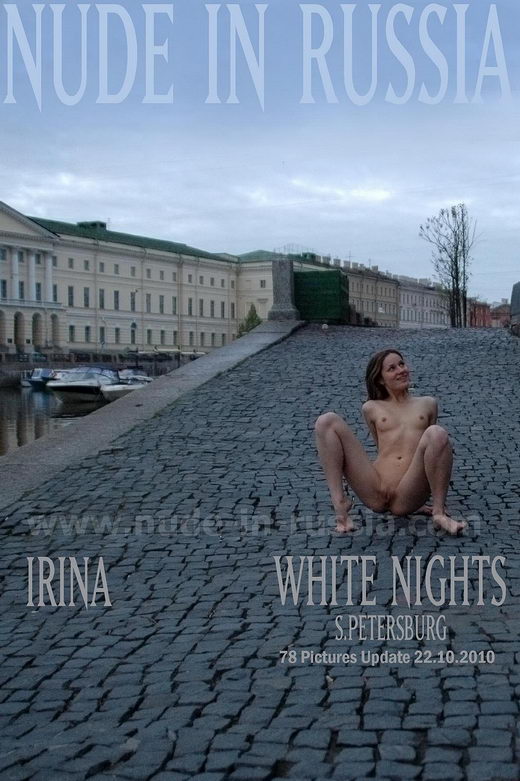 Irina - `White Nights` - for NUDE-IN-RUSSIA Irina - `White Nights` - for NUDE-IN-RUSSIA