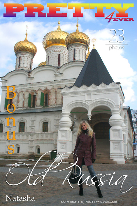Natasha - `Old Russia` - for PRETTY4EVER Natasha - `Old Russia` - for PRETTY4EVER
