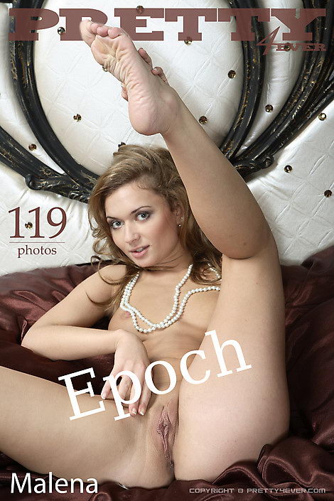 Malena - `Epoch` - for PRETTY4EVER Malena - `Epoch` - for PRETTY4EVER