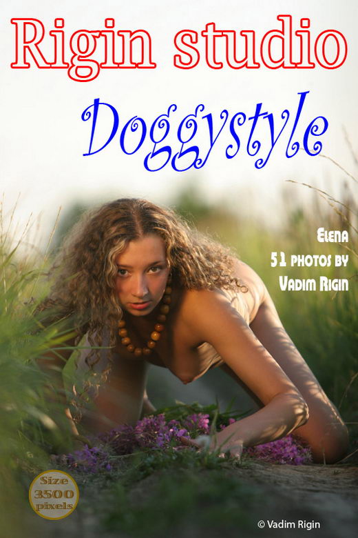 Elena - `Doggy Style` - by Vadim Rigin for RIGIN-STUDIO Elena - `Doggy Style` - by Vadim Rigin for RIGIN-STUDIO