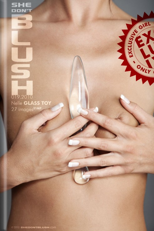 Nelle - `Glass Toy` - for SHEDONTBLUSH Nelle - `Glass Toy` - for SHEDONTBLUSH