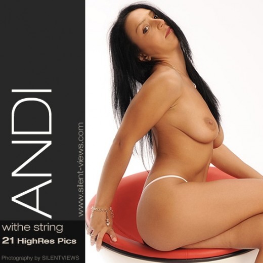 Andi - `#634 - Withe String` - for SILENTVIEWS Andi - `#634 - Withe String` - for SILENTVIEWS