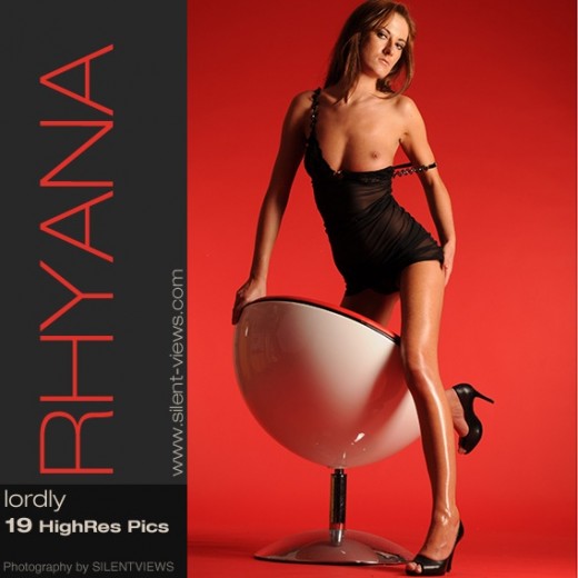 Rhyana - `#617 - Lordly` - for SILENTVIEWS2 Rhyana - `#617 - Lordly` - for SILENTVIEWS2