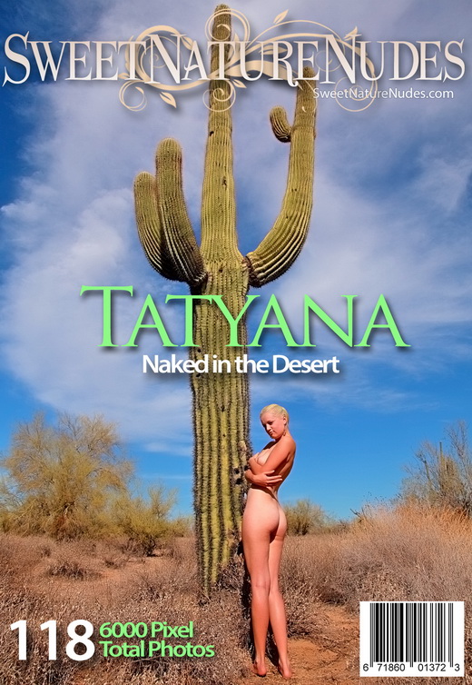 Tatyana - `Naked in the Desert` - by David Weisenbarger for SWEETNATURENUDES Tatyana - `Naked in the Desert` - by David Weisenbarger for SWEETNATURENUDES